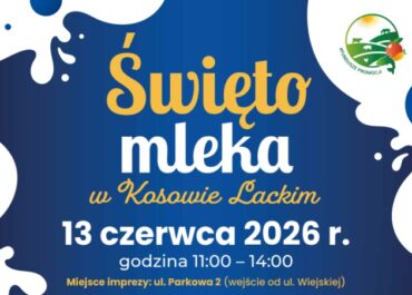 KZSM Zw. Rew. serdecznie zaprasza do udziału w Święcie Mleka w Kosowie Lackim!